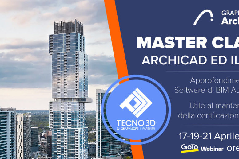 masterclass - bim - masteclass bim - approfondimento archicad - approfondimento dell'uso di archicad - tecno 3d - archicad - archicad 26 - graphisoft