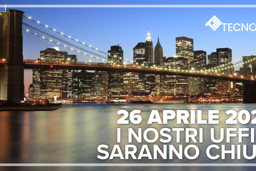 CHIUSURA UFFICI - 26 APRILE 2024 - TECNO 3D