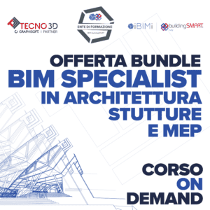 CORSO BIM SPECIALIST IN ARCHITETTURA, STRUTTURE E MEP