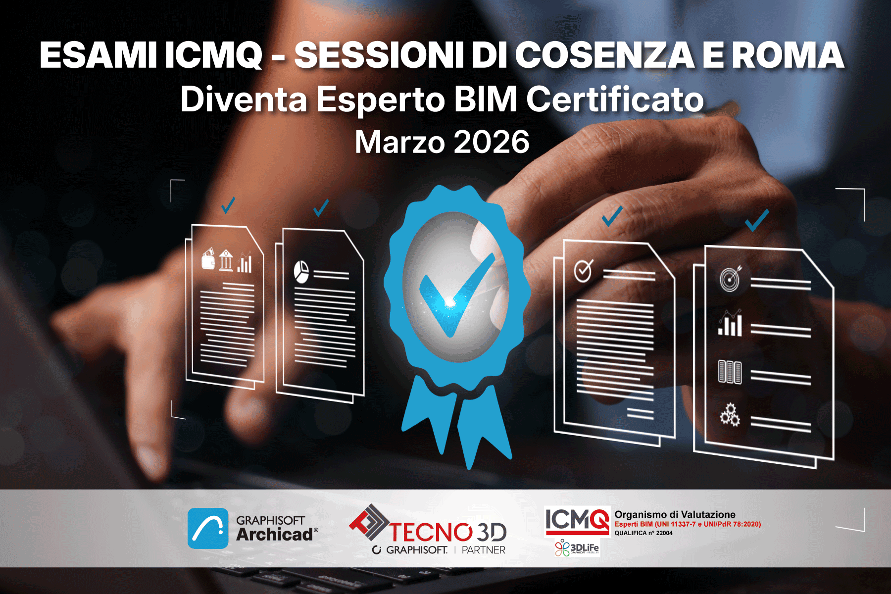 sessione-esami-icmq-marxzo-2026 esami icmq; icmq; esperto bim; esami bim; certificazione bim; bim specialist; cde Manager; bim manager; bim coordinator, bim specialist architettura; bim specialist strutture; bim specialist mep; diventa bim specialist; Certificazione ICMQ Roma; Rivenditore Archicad Roma; Passaggio da AutoCAD a BIM Roma